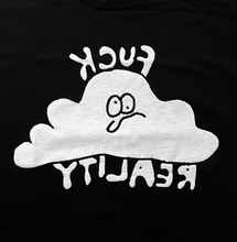 Fuck Reality T-Shirt Cloud