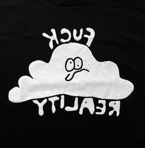 Fuck Reality T-Shirt Cloud