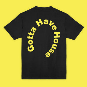 'Gotta Have House' T-Shirt - Frank Music