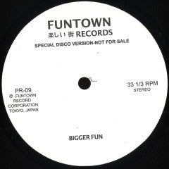 Funtown - BIGGER FUN  (FUNTOWNPR09)