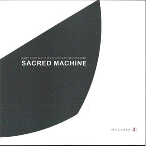 Baby Ford, The Ifach Collective - Sacred Machine (expanded reissue) LP 3x12" (IFACH 025)
