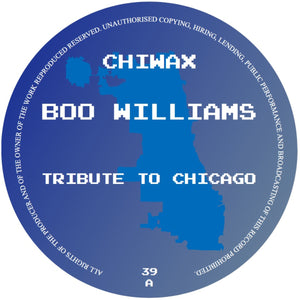 Boo Williams - Tribute To Chicago (CHIWAX039)