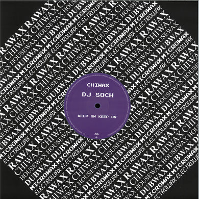 DJ Soch - Keep On Keep On (CHIWAX038)