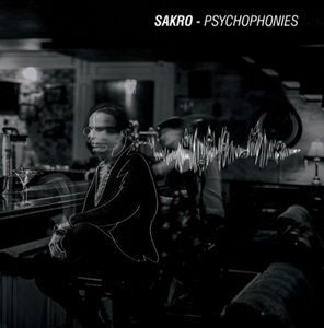 Sakro - Psychophonies (BONVIVANT001LP) 2LP