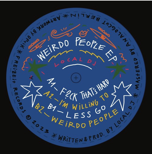 Local DJ - Weirdo People EP (FREIZEIT003)
