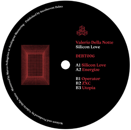 Valerio Della Notte - Silicon Love (DEBT006)