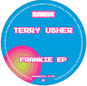 Terry Usher - Frankie EP (RAWAX023.1LTD)