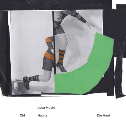Luca Musto - Old Habits Die Hard (LP)