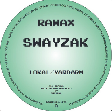 Swayzak - Lokal / Yardarm (RAWAX011.1LTD)