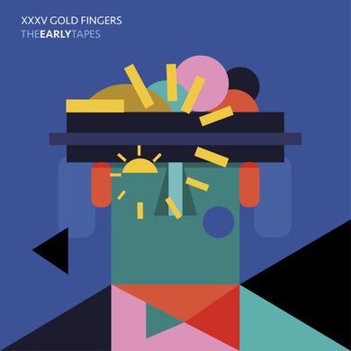 XXXV Gold Fingers – The Early Tapes (RAK002)