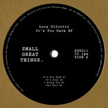 Luca Olivotto - It’s Too Dark EP (SGT011)