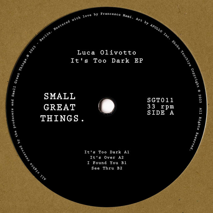 Luca Olivotto - It’s Too Dark EP (SGT011)