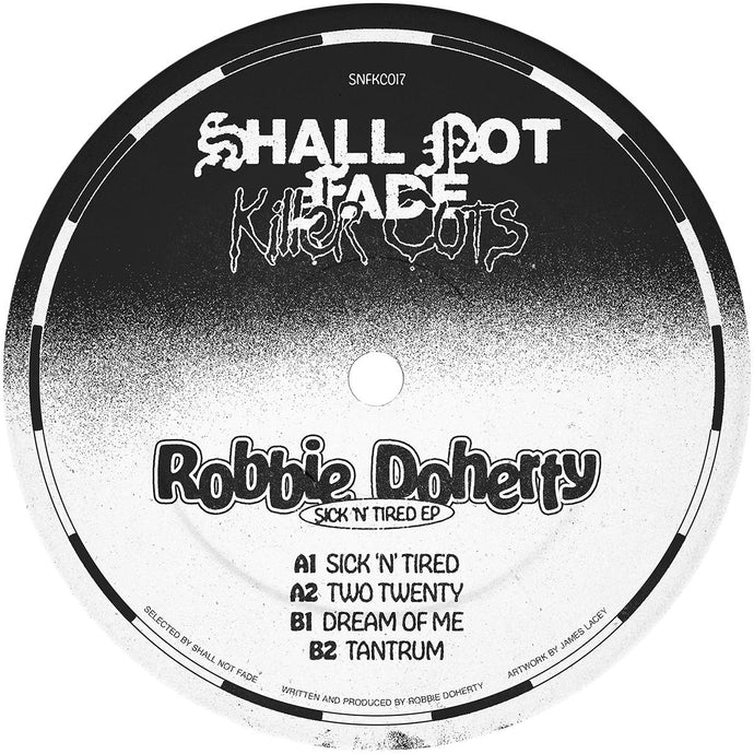 Robbie Doherty - Sick n Tired EP (SNFKC017)