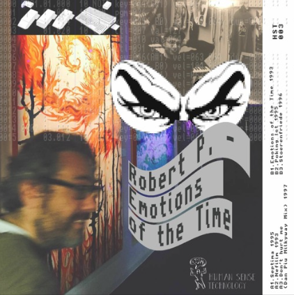 Robert P. - Emotions Of The Time LP (HST003)