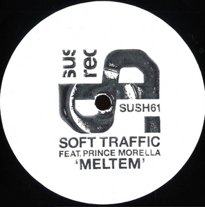 Soft Traffic feat. Prince Morella - Meltem (SUSHI61)
