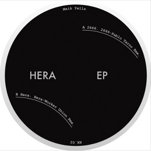 Maik Yells - Hera EP (Incl. Pablo Tarno & Worker Union Remixes) (KK.02)