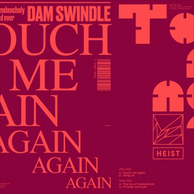 Dam Swindle - Touch Me Again EP (HEIST087)