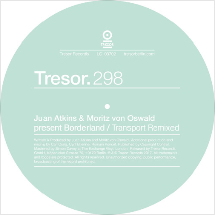 Juan Atkins & Moritz von Oswald Present Borderland - Transport (Remixed 2024) (TRESOR298)