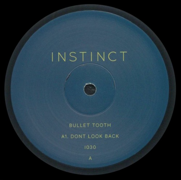 Bullet Tooth - Don't Look Back (INSTINCT30)