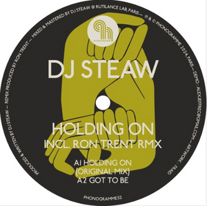 DJ Steaw - Holding on (incl. Ron Trent remix) (PHONOGRAMME52)