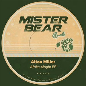 Alton Miller - Afrika Alright EP (MB005)