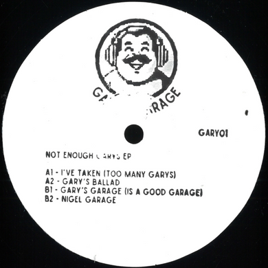 Unknown Artist - Not Enough Gary’s EP (GARY01)