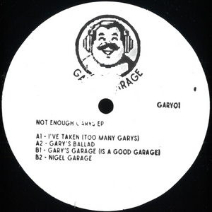 Unknown Artist - Not Enough Gary’s EP (GARY01)