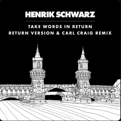 Henrik Schwarz - Take Words In Return, C2 Instrumental (WGVINYL10X)
