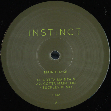 Main Phase - Gotta Maintain (feat Buckley mix) (INSTINCT32)