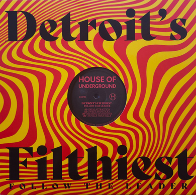 Detroit's Filthiest – Follow The Leader (HOU005)