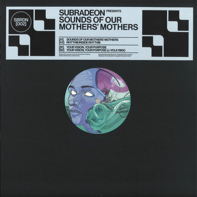 Subradeon - Sound Of Our Mothers' Mothers (Repress) (SBDRN002)