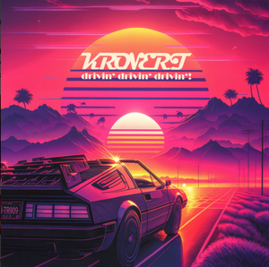 Kronert - DRIVIN DRIVIN DRIVIN (Coloured) (KRONERT001)