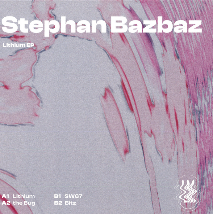 Stephan Bazbaz - Lithium EP (LM004)