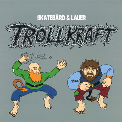 Skatebård & Lauer - Trollkraft (BAP231)