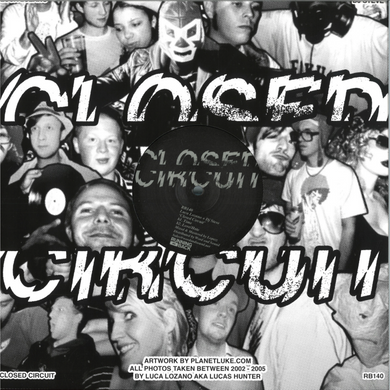 Luca Lozano & Dj Steve - Closed Circuit (RB140)