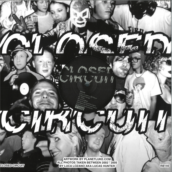 Luca Lozano & Dj Steve - Closed Circuit (RB140)