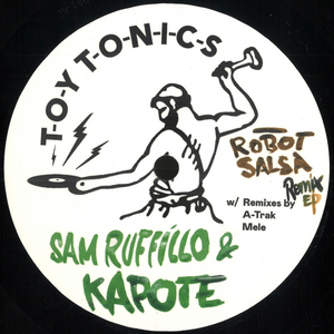 Sam Ruffillo & Kapote - Robot Salsa Remix EP (TOYT182)