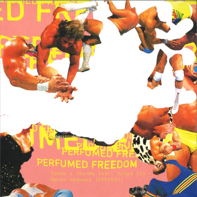 Foehn & Jerome feat. Sonya Zlo - Macho Madness (PFFD003)
