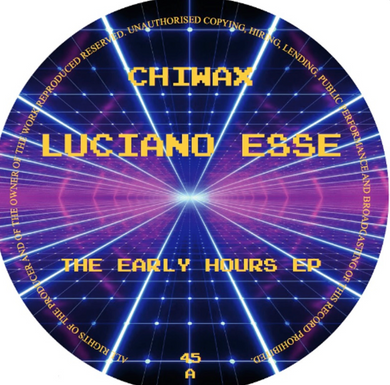 Luciano Esse - The Early Hours EP (CHIWAX045)