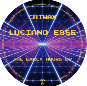 Luciano Esse - The Early Hours EP (CHIWAX045)