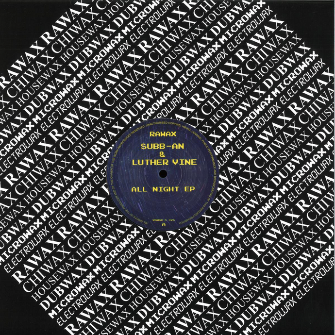 Subb-An & Luther Vine -  All Night Long EP (RAWAXS026)