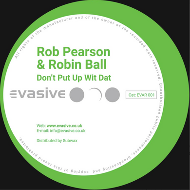 Rob Pearson & Robin Ball - Don't Put Up Wit Dat / The Right Vibes (EVAR001)
