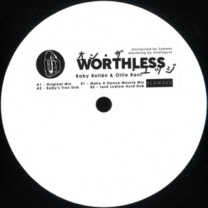 Baby Rollén & Ollie Rant - Worthless (SLUW002)
