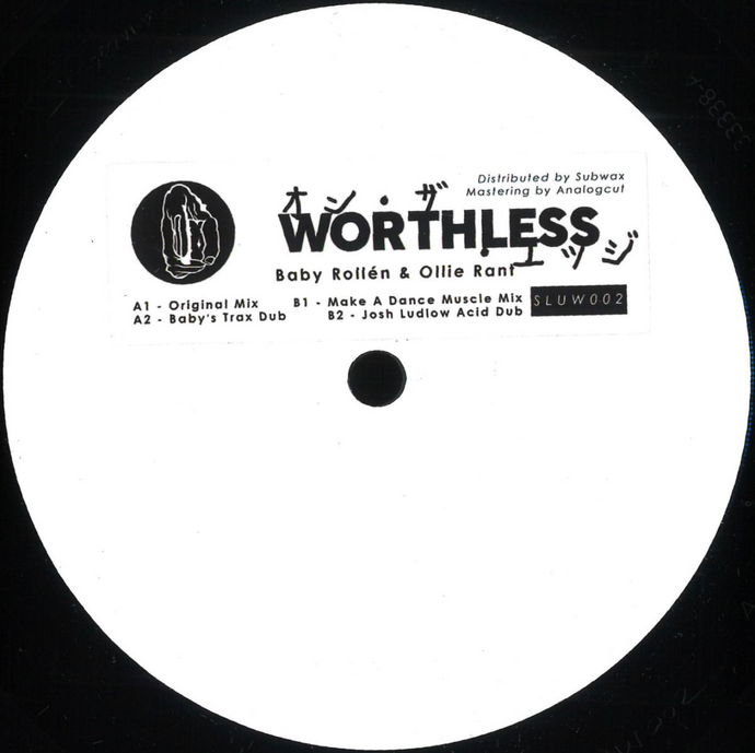 Baby Rollén & Ollie Rant - Worthless (SLUW002)