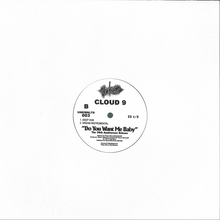 Cloud 9 - Do You Want Me Baby (The 30th Anniversary Release) (UNKNWLTD003)