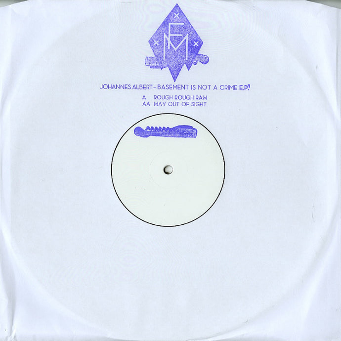 Johannes Albert - Basement Is Not A Crime EP (FM12002)