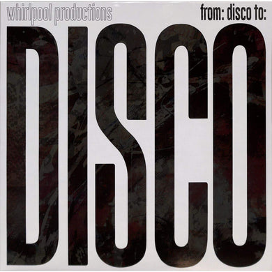 Whirlpool Productions - FROM: DISCO TO: DISCO (GR1289)