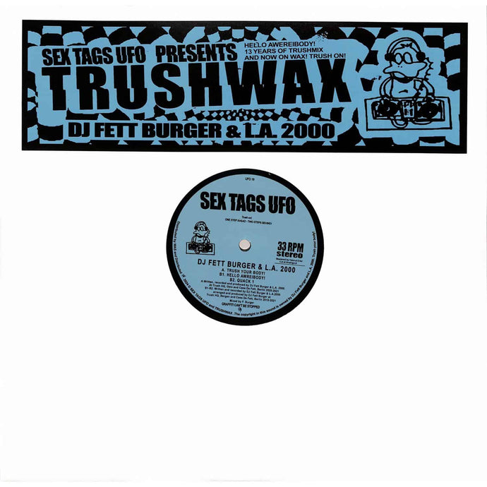 DJ Fett Burger & L.a.2000 - TRUSHWAX (UFO19/Trush01)