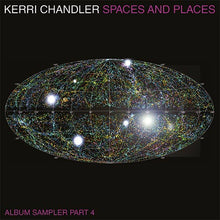 Kerri Chandler - Spaces And Places Album Sampler (KTLP001V4P)