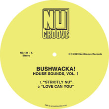 Bushwacka - House Sounds Vol. 1 (NG134) Stock shipping from October 2nd